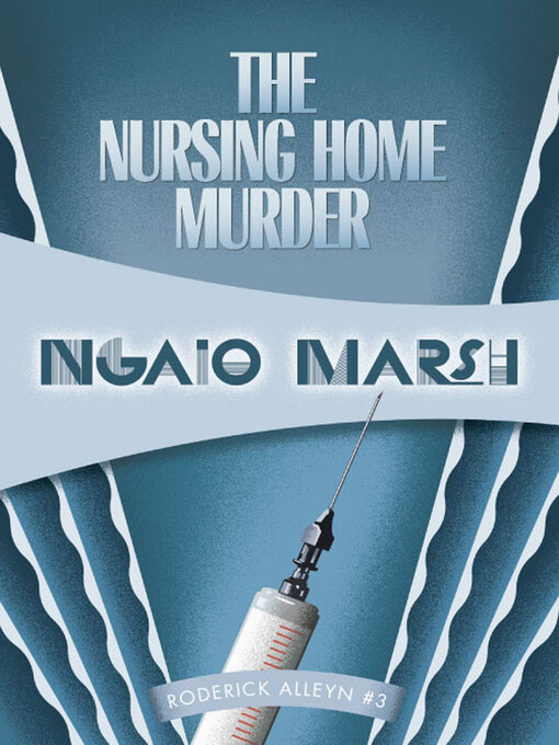 Title details for The Nursing Home Murder by Ngaio Marsh - Available